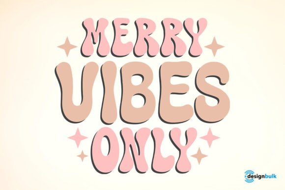 Merry Vibes Only - Christmas Retro Graphics for Crafts