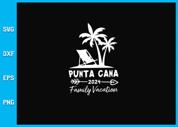 Punta Cana 2024 Family Vacation Graphics for Crafts